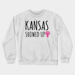 Kansas Showed Up Crewneck Sweatshirt